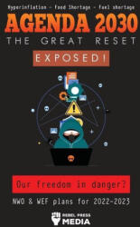 Agenda 2030 - The Great Reset Exposed! - Rebel Press Media (ISBN: 9789493267794)