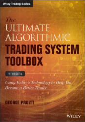 Ultimate Algorithmic Trading System Toolbox + Website - George Pruitt (ISBN: 9781119096573)