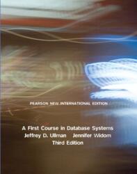 First Course in Database Systems, A - Jeffrey Ullman & Jennifer Widom (ISBN: 9781292025827)