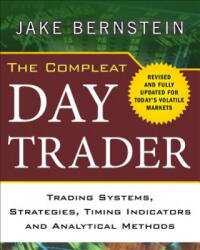 Compleat Day Trader, Second Edition - Jake Bernstein (ISBN: 9780071663885)