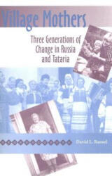 Village Mothers - David L. Ransel (ISBN: 9780253218209)