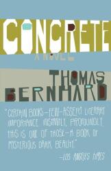 Concrete - Thomas Bernhard (ISBN: 9781400077571)