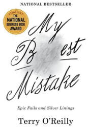 My Best Mistake: Epic Fails and Silver Linings - Terry O'Reilly (ISBN: 9781443459518)