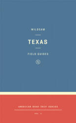 Wildsam Field Guides: Texas - Kelly Colchin (ISBN: 9781467199001)
