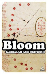 Kabbalah and Criticism - Harold Bloom (ISBN: 9780826417374)