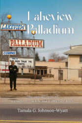 Lakeview Palladium - Tamala Johnson-Wyatt (ISBN: 9781970463484)