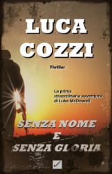 SENZA NOME E SENZA GLORIA (ISBN: 9781688700826)