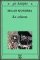 Lo scherzo - Milan Kundera, A. Barbato, G. Dierna (ISBN: 9788845908033)