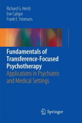 Fundamentals of Transference-Focused Psychotherapy - Eve Caligor, Richard G. Hersh, Frank E. Yeomans (2018)