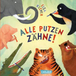 Alle putzen Zähne! - Elsa Klever, Elsa Klever (2025)
