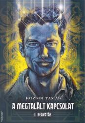 Megtalált kapcsolat II. - Beavatás (ISBN: 9786158257114)