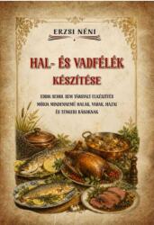 Erzsi néni Hal- és vadfélék készítése (ISBN: 9786157072688)