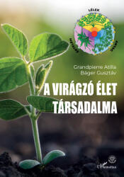 A virágzó élet társadalma (ISBN: 9789636465803)