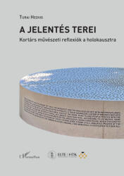 A jelentés terei (ISBN: 9789636465575)