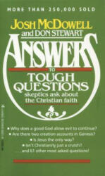 Answers to Tough Questions Skeptics Ask about the Christian Faith - Josh McDowell, Don Stewart (ISBN: 9780842300216)