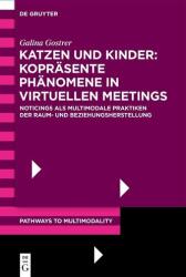 Katzen und Kinder: Kopräsente Phänomene in virtuellen Meetings (ISBN: 9783119142175)