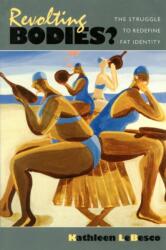Revolting Bodies? (ISBN: 9781558494299)