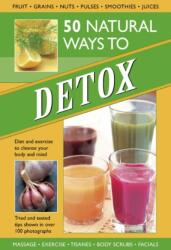 50 Natural Ways to Detox (ISBN: 9780754827573)