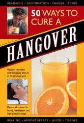50 Ways to Cure a Hangover (ISBN: 9780754825661)