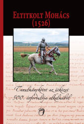 Eltitkolt Mohács (ISBN: 9786157042025)