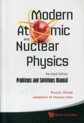 Modern Atomic And Nuclear Physics (Revised Edition): Problems And Solutions Manual (ISBN: 9789814307680)