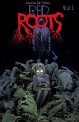Red Roots Volume 1 - DE FELICI LORENZO (ISBN: 9781534330603)