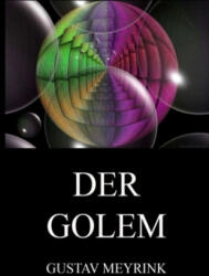 Der Golem - Gustav Meyrink (ISBN: 9783849680473)