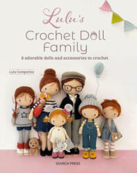Lulu's Crochet Doll Family - COMPOTINE, LULU (ISBN: 9781800924475)