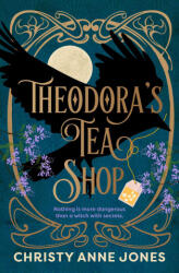 Theodora's Tea Shop - Christy Anne Jones (ISBN: 9781035448524)
