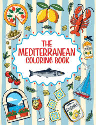 The Mediterranean Coloring Book - LAUNAY LUCIE (ISBN: 9781806590223)