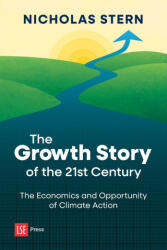 The Growth Story of the 21st Century - Nicholas Stern (ISBN: 9781911712473)