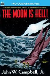 The Moon is Hell, The & Green World - John W Campbell Jr, Hal Clement (ISBN: 9781612870878)