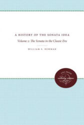 History of the Sonata Idea: Volume 2 - William S. Newman (ISBN: 9780807838761)