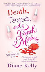 Death, Taxes, and a French Manicure - DIANE KELLY (ISBN: 9781250315083)