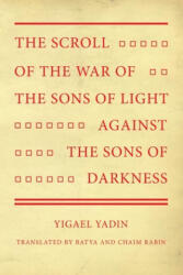 Scroll of the War of the Sons of Light Against the Sons of Darkness - Yigael Yadin, Batya Rabin, Chaim Rabin (ISBN: 9781532697609)