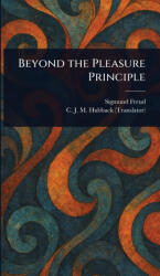 Beyond the Pleasure Principle - Sigmund Freud, C. J. M. (ISBN: 9781025243283)