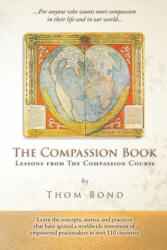 The Compassion Book - Thom Bond (ISBN: 9780999441114)