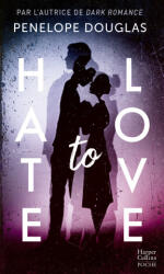 Hate to Love - Penelope Douglas (2023)