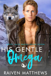 His Gentle Omega - Raiven Matthews (2024)