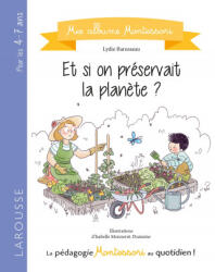 Et si on préservait la planète ? - Lydie Barusseau (ISBN: 9782035972880)