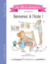 Bienvenue à l'école Montessori ! - Lydie Barusseau (ISBN: 9782035972873)