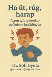 Ha üt, rúg, harap (ISBN: 9786158287449)