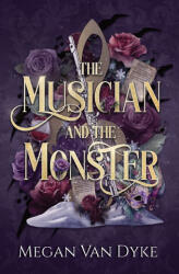 The Musician and the Monster - Megan Van Dyke (ISBN: 9781955532518)