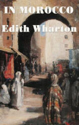 In Morocco - Edith Wharton (ISBN: 9781515420569)