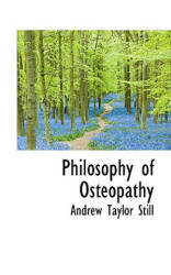 Philosophy of Osteopathy - Andrew Taylor Still (ISBN: 9781103351138)