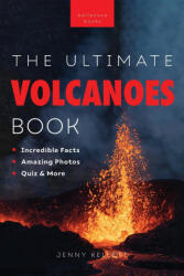 Volcanoes The Ultimate Book - Jenny Kellett (ISBN: 9786192641726)