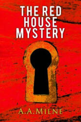 The Red House Mystery - A A Milne (ISBN: 9781545479063)
