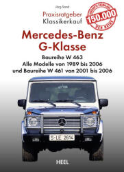 Praxisratgeber Klassikerkauf: Mercedes-Benz G-Klasse Baureihe W 463 - Jörg Sand (ISBN: 9783966649179)