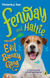 Fenway and Hattie and the Evil Bunny Gang - Victoria J. Coe (ISBN: 9781101996348)