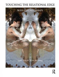 Touching the Relational Edge - Asaf Rolef Ben-Shahar (ISBN: 9781782200949)